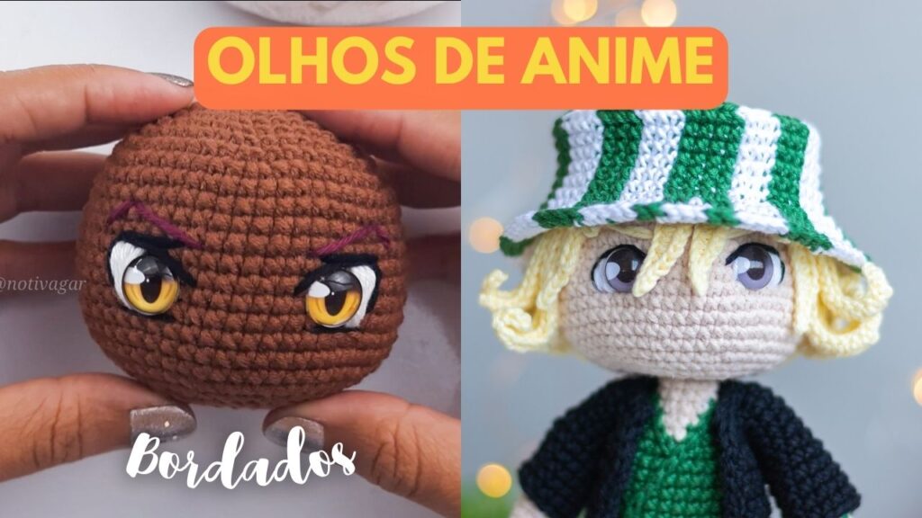 OLHOS DE ANIME BORDADOS EM AMIGURUMIS - TUTORIAL